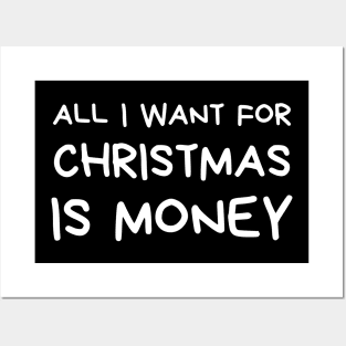 Christmas Humor. Rude, Offensive, Inappropriate Christmas Design. All I Want For Christmas Is Money Posters and Art